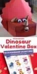 homemade dinosaur valentine box and free printable dinosaur Valentines