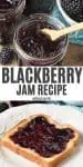 blackberry jam recipe without pectin in jelly jar with small wooden spoon and spread on toast, with text in between photos