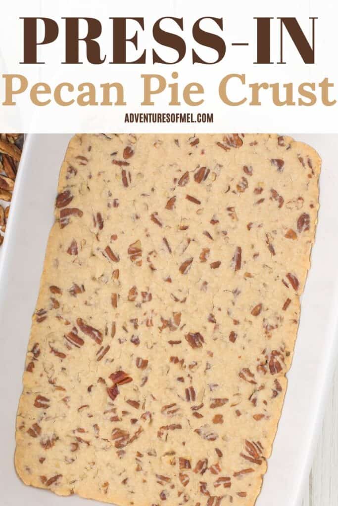 photo pin showing a press-in pecan pie crust in a white 9x13 baking pan