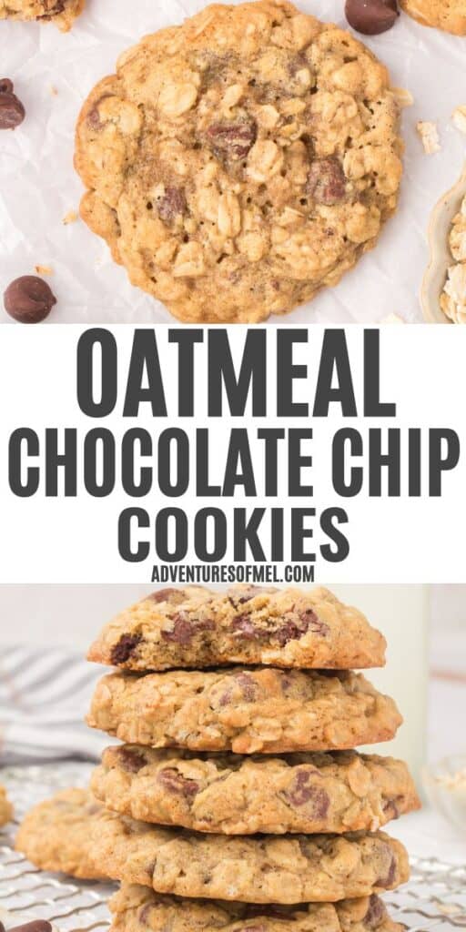 2 step photo pin showing, top: oatmeal chocolate chip cookie fresh out of the oven; bottom: chocolate chip oatmeal cookies stacked up with a bite taken out