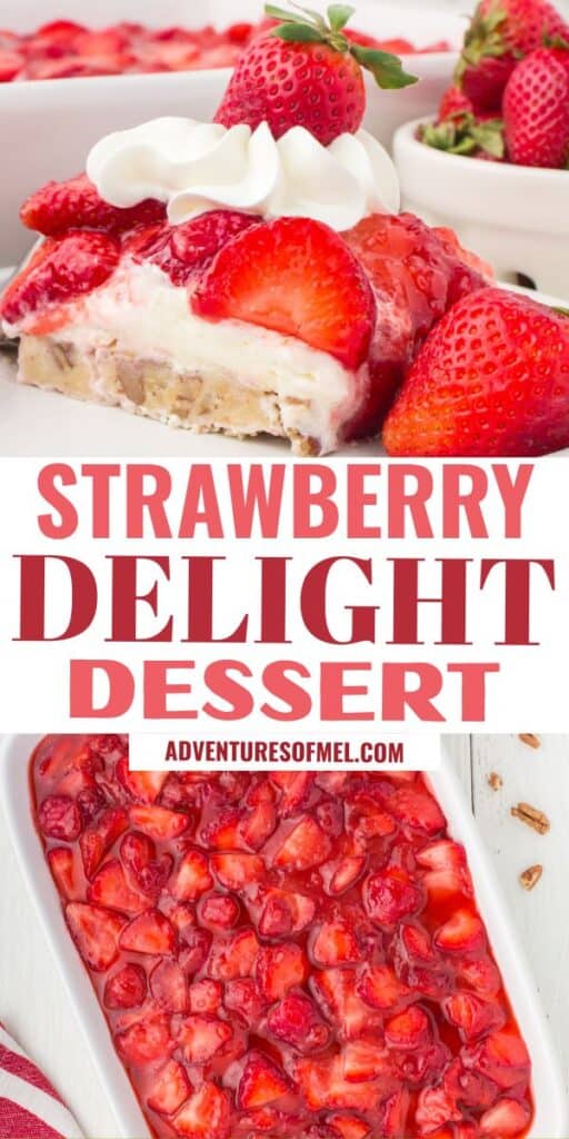 2 photo pin showing, top: slice of strawberry delight on a small gray plate; bottom: no bake strawberry dessert in a large 13x9 baking pan
