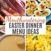 collection of traditional Easter dinner menu ideas, including spiral cut ham, deviled eggs, ham gravy, and corn casserole