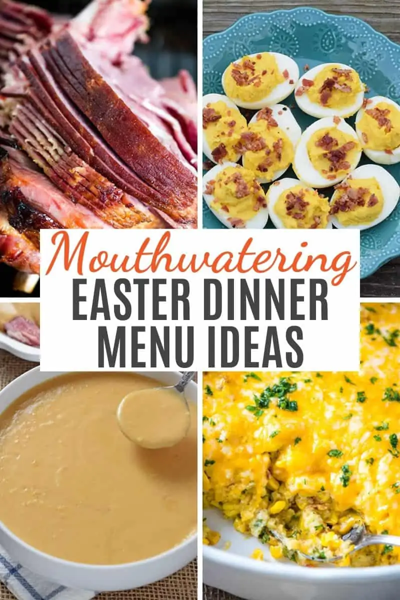 collection of traditional Easter dinner menu ideas, including spiral cut ham, deviled eggs, ham gravy, and corn casserole