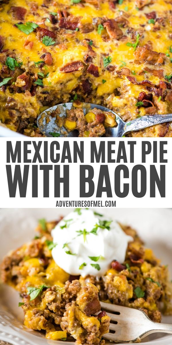 Mexican Meat Pie Recipe with Bacon