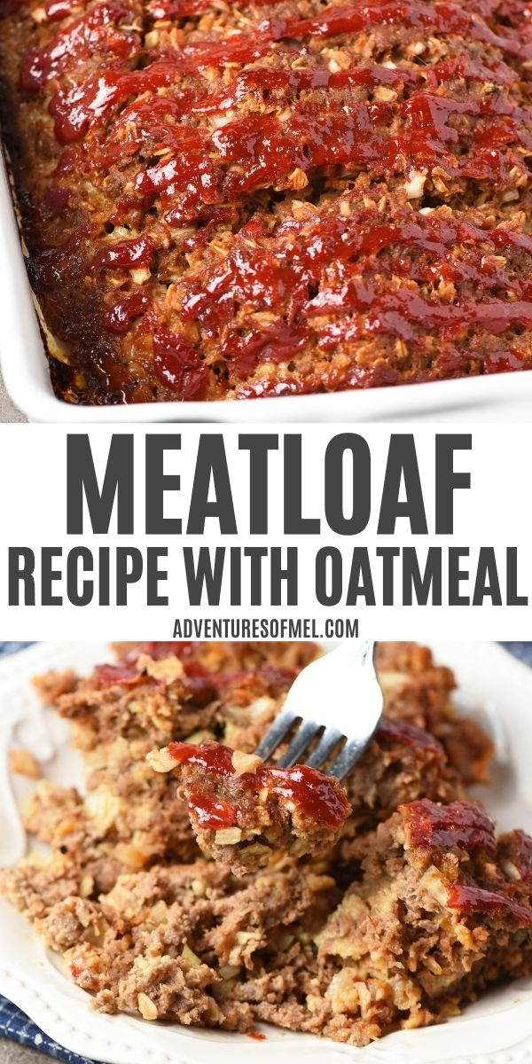 double image of meatloaf recipe with oatmeal, including top image of ketchup-covered whole meatloaf in white baking dish, and bottom image of bite of oatmeal meatloaf on fork on white plate