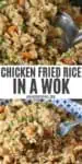 chicken fried rice in a wok with wok spatula, forkful of wok chicken fried rice over bowl