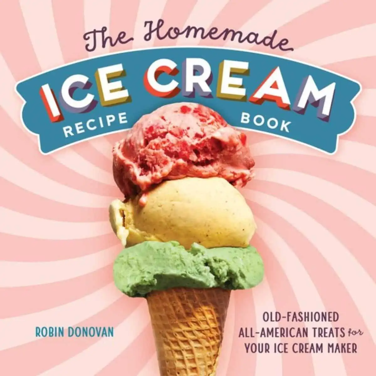 homemade ice cream recipe book cookbook by Robin Donovan