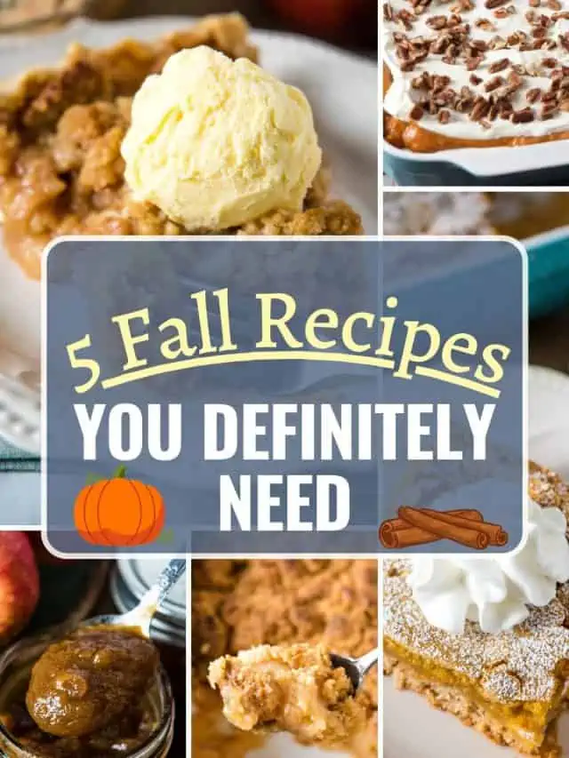 5 Fall Recipes You Definitely Need