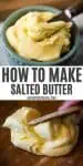 2 photo collage with homemade butter in blue ramekin with butter knife, and mixing salt into salted butter with wooden paddle