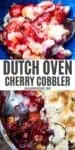 2 step photo collage showing freshly baked Dutch oven cherry cobbler
