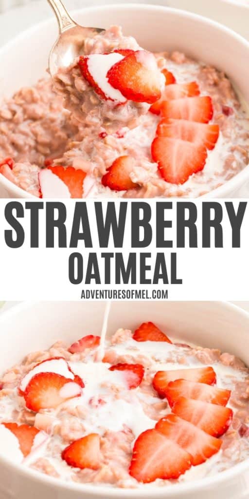 double image of strawberry oatmeal in white bowl, one photo with spoon and strawberries, and one photo pouring milk over strawberry oats