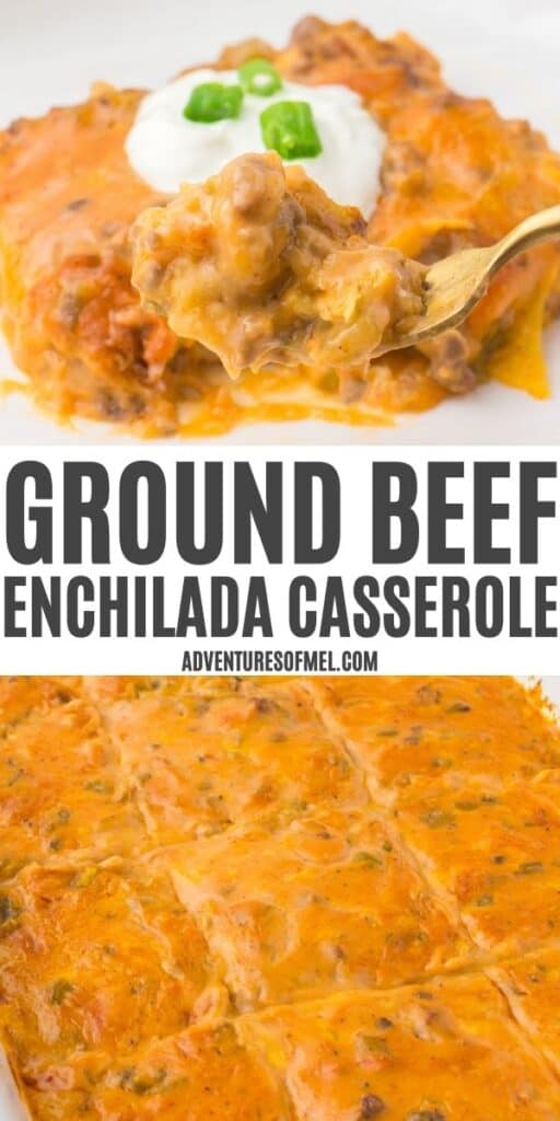 2 photo collage showing, top: forkful of homemade beef enchilada casserole; bottom: cheesy beef enchilada bake in a large white casserole pan