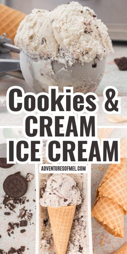 2 photo pin showing, top: silver stainless steel bowl full of homemade cookies and cream ice cream; bottom: cookies and cream ice cream in a waffle cone over a tub full of homemade cookies and cream ice cream