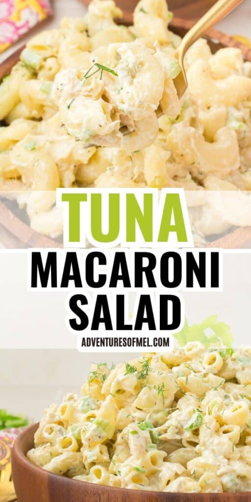 2 step photo pin showing, top: forkful of tuna macaroni salad over a bowl full of macaroni salad; bottom: tuna macaroni salad in a brown wooden bowl