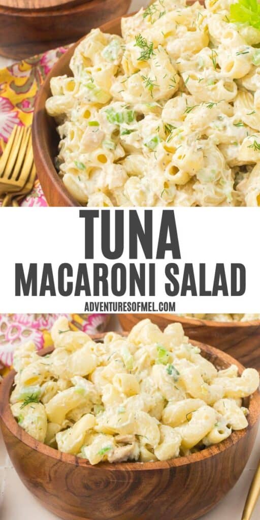 2 step photo pin showing, top: wooden bowl of tuna macaroni salad; bottom: tuna macaroni salad in a brown wooden bowl